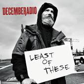 Decemberadio : Least of These
